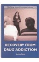Recovery from Drug Addiction (Drug Abuse Prevention Library),Used