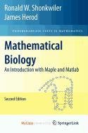 Mathematical Biology: An Introduction with Maple and Matlab (Springer Proceedings in Physics),Used