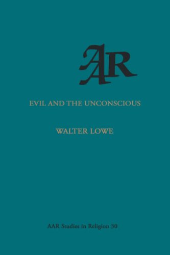 Evil and the Unconscious (AAR Studies in Religion Series),Used