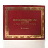 British Biscuit Tins, 18681939: An Aspect of Decorative Packaging,Used