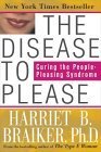 The Disease to Please: Curing the PeoplePleasing Syndrome,Used