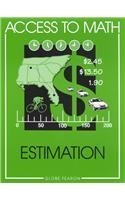 Access To Math: Estimation,New