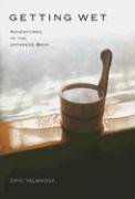 Getting Wet: Adventures in the Japanese Bath,Used