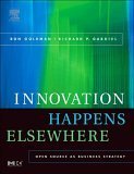 Innovation Happens Elsewhere: Open Source As Business Strategy,Used