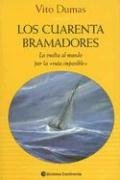 Los Cuarenta Bramadores: La Vuelta al Mundo Por la 