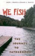 We Fish: The Journey To Fatherhood,Used