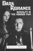 Dark Romance: Sexuality in the Horror Film (McFarland Classics)