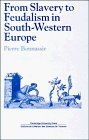 From Slavery to Feudalism in SouthWestern Europe (Past and Present Publications),Used