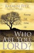 Who Are You Lord?: Knowing God, Living Life,Used