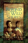 Beyond the Wild Shores (Land of the Far Horizon),Used