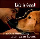 Life is Good!: Lessons in Joyful Living,Used