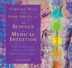 The Science Of Medical Intuition: Selfdiagnosis And Healing With Your Body'S Energy Systems