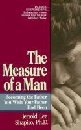 The Measure of a Man: Becoming the Man You Wish Your Father Had Been,Used