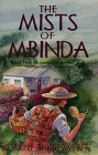 The Mists of Mbinda: Kate's Busy Life Concealed the Soul of a Woman Lonely for Love,Used