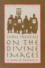 Three Treatises on the Divine Images (St. Vladimir's Seminary Press Popular Patristics Series),Used