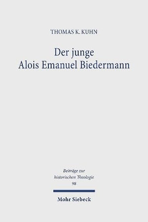 Der Junge Alois Emanuel Biedermann: Lebensweg Und Theologische Entwicklung Bis Zur 'Freien Theologie' 18191844 (Beitreage Zur H,Used