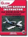 Flight/ Ground Instructor FAA Knowledge Test, 2010 Edition: For the FAA Computerbased Pilot Knowledge Test,Used