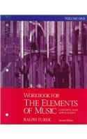 Workbook for the Elements of Music: Concepts and Applications, Vol. 1,New