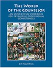 The World of the Counselor: An Experiential Workbook for Developing Professional Competencies,Used