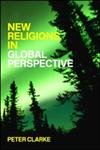 New Religions in Global Perspective: A Study of Religious Change in the Modern World,Used