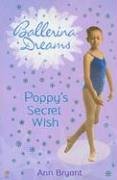 Poppy's Secret Wish (Ballerina Dreams),Used
