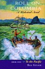 Roll On, Columbia: To the Pacific : A Historical Novel (To the Pacific/Bill Gulick, Bk 1),Used