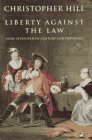 Liberty against the Law: Some SeventeenthCentury Controversies,Used