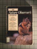 The Nature Observer's Handbook: Learning to Appreciate Our Natural World,Used