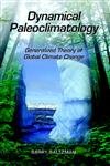 Dynamical Paleoclimatology: Generalized Theory of Global Climate Change (Volume 80) (International Geophysics, Volume 80),New