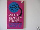 When tragedy strikes,Used