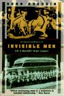 Invisible Men: Life in Baseball's Negro Leagues (Kodansha Globe),Used