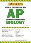 How to Prepare for the AP Biology (BARRON'S HOW TO PREPARE FOR THE AP BIOLOGY ADVANCED PLACEMENT EXAMINATION),Used