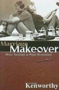 Marriage Makeover: Minor Touchups to Major Renovations,Used