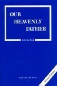 Our Heavenly Father (Faith and Life),New