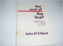 The end of the line?: The development of Christian theology in the last two centuries,Used