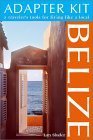 DELAdapter Kit: Belize: A Traveler's Tools for Living Like a Local (Living Abroad),Used