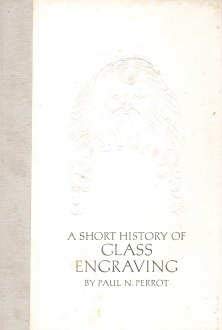 A Short History Of Glass Engraving,