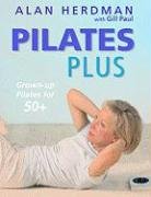 Pilates Plus: GrownUp Pilates for 50+,Used