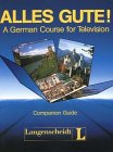 Alles Gute: A German Course for Television Companion Guide,Used