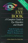 The Eye Book: A Complete Guide To Eye Disorders And Health (A Johns Hopkins Press Health Book)