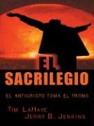 El Sacrilegio El Anticristo toma El trono [The Sacrilege: The Antichrist Takes the Throne] (Spanish Edition),Used