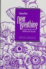 Near Breathing: A Memoir of a Difficult Birth (Emerging Writers in Creative Nonfiction),Used