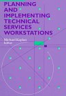 Planning And Implementing Technical Services Workstations,Used