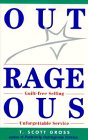 Outrageous: GuiltFree Selling, Unforgettable Service,Used