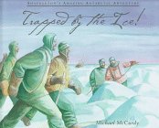Trapped By The Ice!: Shackleton'S Amazing Antarctic Adventure,Used
