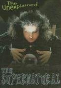 The Supernatural (The Unexplained),Used