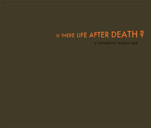 Thomas Zipp: Is There Life after Death?: A Futuristic World Fair,Used