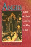 Angels: The Role of Celestial Guardians and Beings of Light,Used