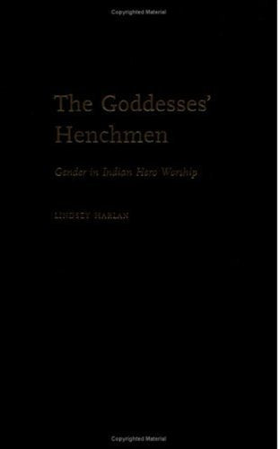 The Goddesses' Henchmen: Gender in Indian Hero Worship,Used