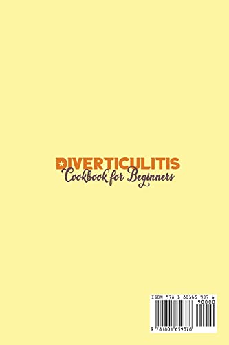 Diverticulitis Cookbook for Beginners: Essential Guide with Tasty Recipes and a 30 Day Diet Meal Plan with Fiber Rich Foods for ,Used